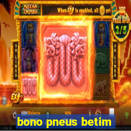 bono pneus betim